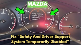 How To Fix Safety And Driver Support System Temporarily Disabled Warning In Mazda