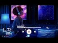Mind Relax Lofi Song Mind Relax LofiMashup Mind Fresh Lofi Songs Slowedand Reverb