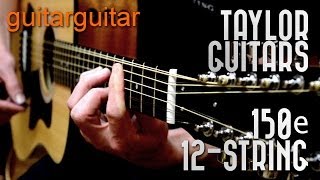 Video thumbnail for Taylor 150e 12-String by GUITARGUITAR