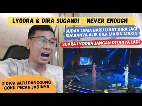 Lyodra & Dira Sugandi - Never Enough | DeADSReact