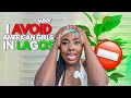 Why I Avoid American Girls In Lagos STORYTIME