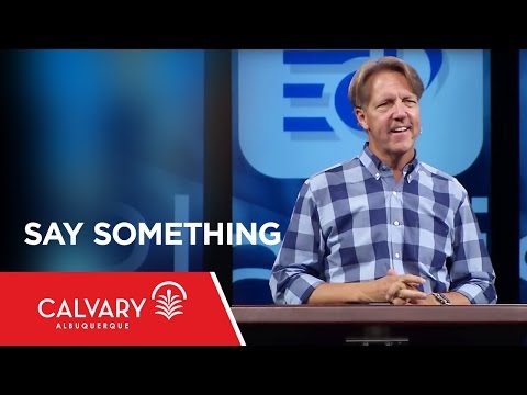 Say Something - Psalm 19 - Skip Heitzig