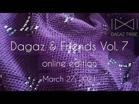 Online Hafla "Dagaz & Friends Vol.7"