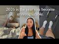 HOW TO GLOW UP IN 2026 11 Habits That Gave Me A REAL Glow Up