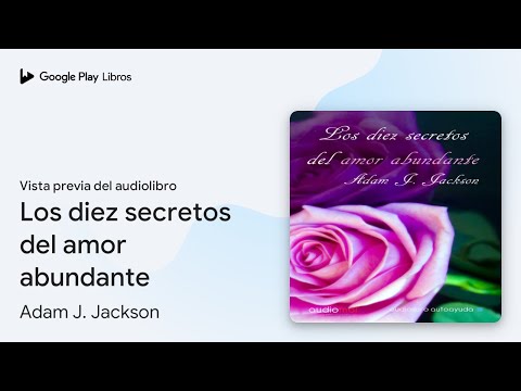 Los diez secretos del amor abundante de Adam J. Jackson · Vista previa del audiolibro
