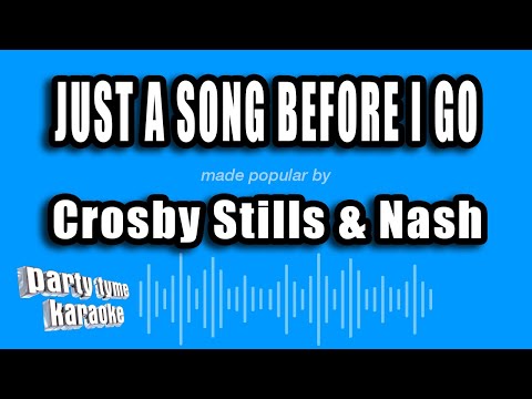 Crosby Stills & Nash - Just A Song Before I Go (Karaoke Version)