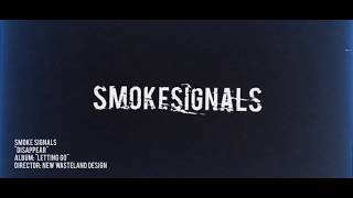 Smoke Signals -  Disappear 【Official Lyric Video】