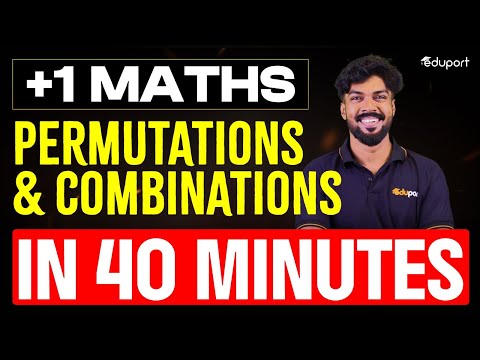Permutations and Combinations in 40 Minutes | Plus One Maths Chapter 6 | Eduport Plus One