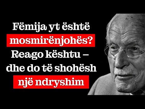 Fëmija yt i rritur nuk të vlerëson ZBULO këtë sekret dhe ndrysho gjithçka – CARL JUNG