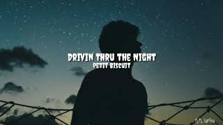 Petit Biscuit - &quot;Drivin Thru the Night&quot;(Lyrics)