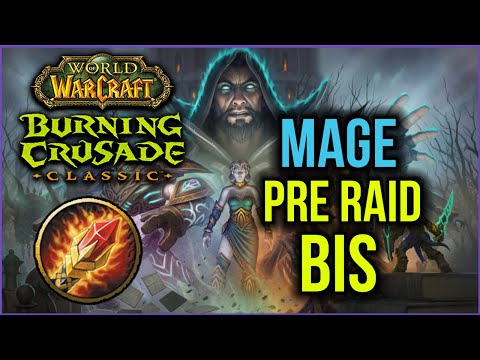 TBC Classic - Fire/Frost Mage PRE-RAID BiS List | TBC Phase 1 Gearing Guide