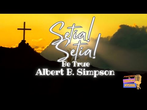 𝐒𝐞𝐭𝐢𝐚! 𝐒𝐞𝐭𝐢𝐚! | 𝐁𝐞 𝐓𝐫𝐮𝐞 | 𝐏𝐏𝐊 𝟐𝟏𝟐 - 𝐊𝐑𝐈 𝟐𝟏𝟗 | 𝐋𝐚𝐠𝐮 𝐑𝐨𝐡𝐚𝐧𝐢 𝐊𝐫𝐢𝐬𝐭𝐞𝐧 𝐓𝐞𝐧𝐭𝐚𝐧𝐠 𝐊𝐞𝐬𝐞𝐭𝐢𝐚𝐚𝐧 & 𝐏𝐞𝐥𝐚𝐲𝐚𝐧𝐚𝐧