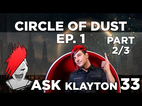 Ask Klayton EP.33: Ask Circle of Dust 1- part 2