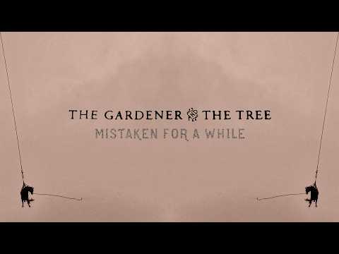 The Gardener & The Tree - mistaken for a while (as heard on the series 'Hundertdreizehn')