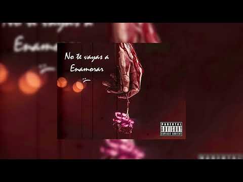 No te vayas a enamorar - Lil Smoke & Cedavide