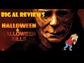 Big Al Reviews... "HALLOWEEN" (2018) & "HALLOWEEN KILLS" (2021)