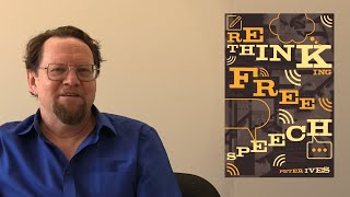 Rethinking Free Speech - North American Dilemmas /w Peter Ives