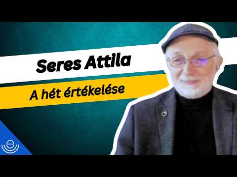 Pirkadat: Seres Attila – A hét értékelése