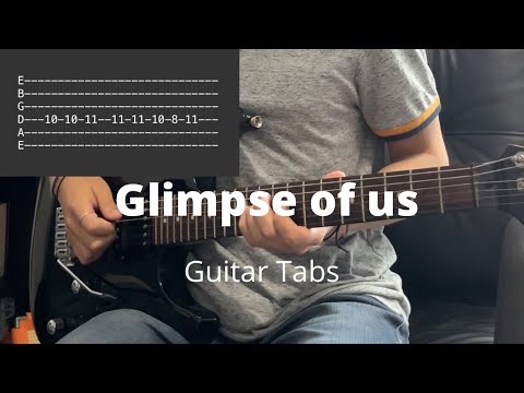 Glimpse of us by Joji | Guitar Tabs