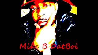 MikeBDatBoi- Thats Life Tho