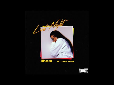 ilham Ft. Dave East - Last Night