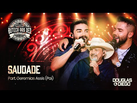Douglas e Diego - SAUDADE Part. Geremias Assis (Pai) | Buteco dos DeD (Vol.1)