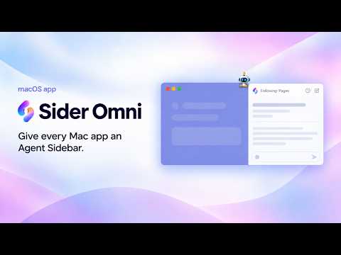 Sider Omni Sidebar | Give every Mac app an Agent Sidebar