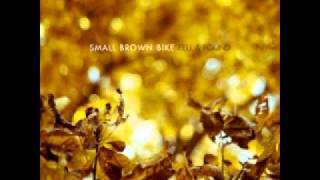 Small Brown Bike - In Need Of Everything