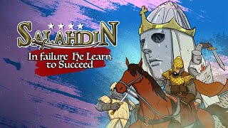 Salahdin | Part 5 - In Failure He Learned to Succeed (12:56)