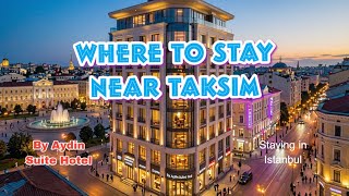 🏨 Best Budget Luxury Stay in Istanbul? At Taksim By Aydin Suite Hotel Review