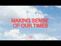 Making Sense of Our Times | Faith Online