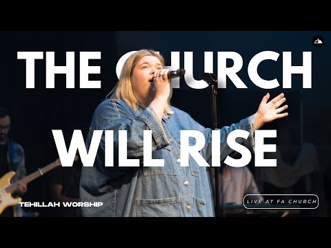 The Church Will Rise (Live) | Tehillah Worship
