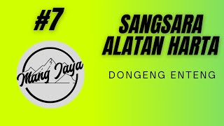 Download lagu Dongeng Mang Jaya - Sangsara Alatan Harta, Bagian 7, Dongeng Enteng Dongeng Sunda @MangJaya mp3