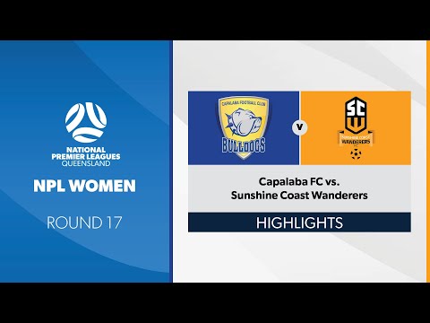 NPL Women R17 - Capalaba FC vs. Sunshine Coast Wanderers Highlights