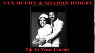 I'm In Your Corner - Van McCoy & Sharon Ridley Remastered