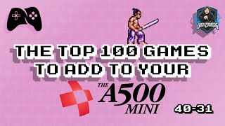A500 Mini - Top 100 Games to Add (40-31)