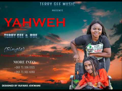 Terry gee ft Rue Mandikomborera (Yaweh)