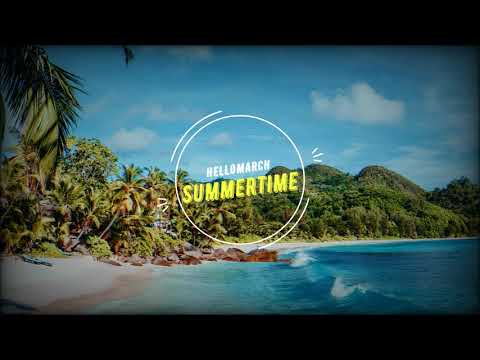 Hellomarch - Summertime [Official Audio]