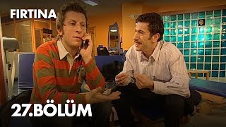 Fırtına 27. Bölüm - Full Bölüm