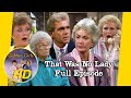 The Golden Girls Full Episode In HD That Was No Lady Golden Girls HD