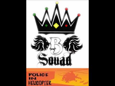 B-SQUAD :: Police in Helicopter Riddim Mix
