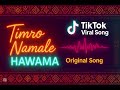 Timro Namale Hawama Lekhchhu Ma New Nepali Love Song 2025