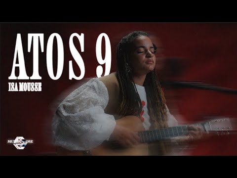 Atos 9 - Isa Mousse