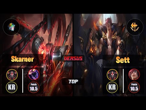 GrandMaster SKARNER [Prototype; Omnistone] (Top) VS  SETT - Grandmaster KR Patch 10.5