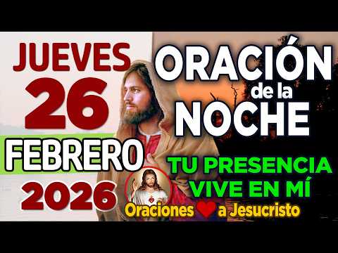 Tonight's Prayer, Thursday, February 26, 2026 + Emotions and Thoughts