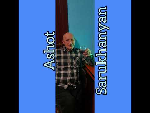 Ashot Sarukhanyan Armine Axjik