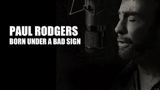 Paul Rodgers - Born Under A Bad Sign