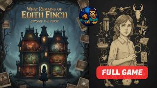 The Family Tree of Tragedy | What Remains of Edith Finch | Full Gameplay (No Commentary)