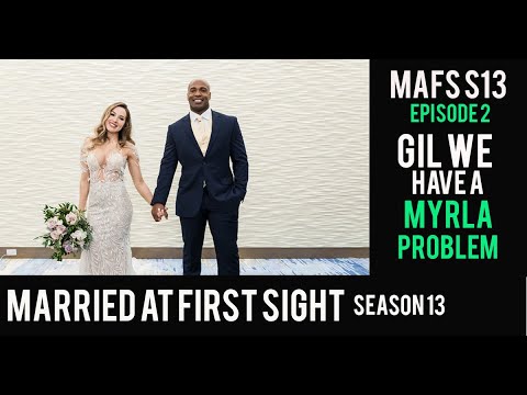 GIL HAS A MYLRA PROBLEM ON HIS HANDS | MARRIED AT FIRST SIGHT S13 EP2