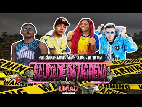 Augusto e Joãozinho - Favela No Beat - Mc Morena - Saudade Da Morena